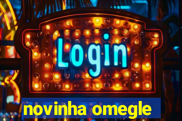 novinha omegle